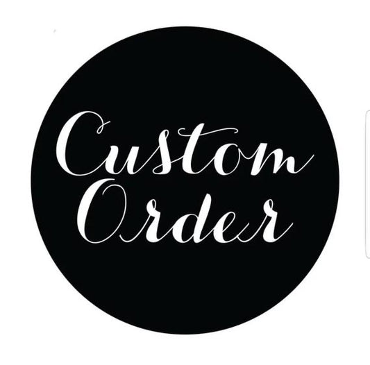Custom Order for Ann
